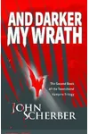 And Darker My Wrath