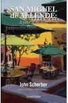 San Miguel de Allende: A Place in the Heart