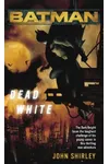 Batman: Dead White