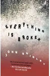 Everything Is Broken