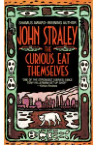 The Curious Eat Themselves