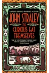 The Curious Eat Themselves