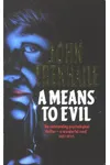 A Means to Evil