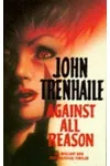 Against All Reason