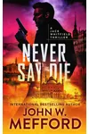 Never Say Die