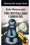 The Crystallised Carbon Pig