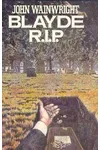 Blayde, R.I.P.