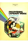 Discovering Lapidary Work