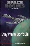 Stay Warm, Don't Die