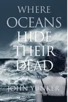 Where Oceans Hide Their Dead