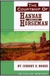 The Courtship of Hannah and the Horseman