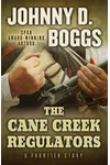 The Cane Creek Regulators