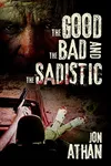 The Good, the Bad, and the Sadistic