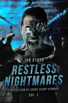 Restless Nightmares Vol. 1