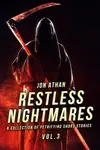 Restless Nightmares Vol. 3