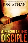 A Psycho and his Disciple