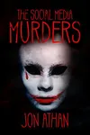 The Social Media Murders