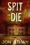 Spit and Die