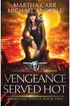 Vengeance Served Hot