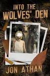 Into the Wolves' Den