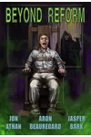 Beyond Reform