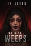 When She Weeps
