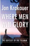 Where Men Win Glory: The Odyssey of Pat Tillman