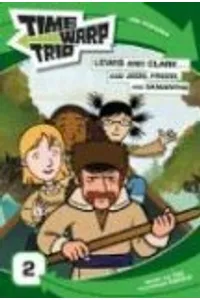 Lewis and Clark...and Jodie, Freddi, And Samantha