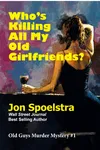 Who's Killing All My Old Girlfriends?