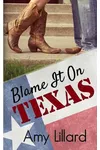 Blame It on Texas