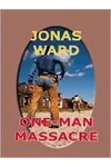 One Man Massacre