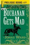Buchanan Gets Mad