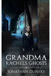 Grandma Rachel's Ghosts