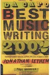 Da Capo Best Music Writing 2002
