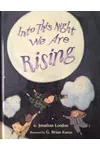 Into This Night We Are Rising