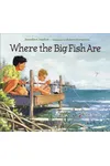 Where the Big Fish Are