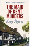 The Maid of Kent Murders