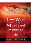Tom Wasp and the Murdered Stunner