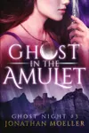 Ghost in the Amulet