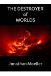The Destroyer of Worlds