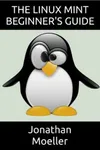 The Linux Mint Beginner's Guide