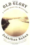 Old Glory: A Voyage Down the Mississippi