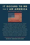 It Occurs to Me That I Am America