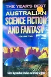 The Year's Best Australian Science Fiction And Fantasy, Volume Two