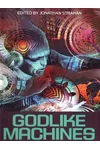 Godlike Machines