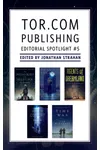 Tor.com Publishing Editorial Spotlight #5