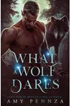 What a Wolf Dares