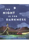 The Night Is for Darkness