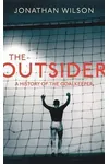 The Outsider: A History of the Goalkeeper