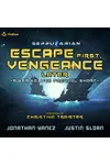 Escape First, Vengeance Later